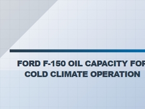 Ford F-150 Oil Capacity for Cold Climates