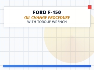 How to Change the Oil on a Ford F-150 Using a Torque Wrench